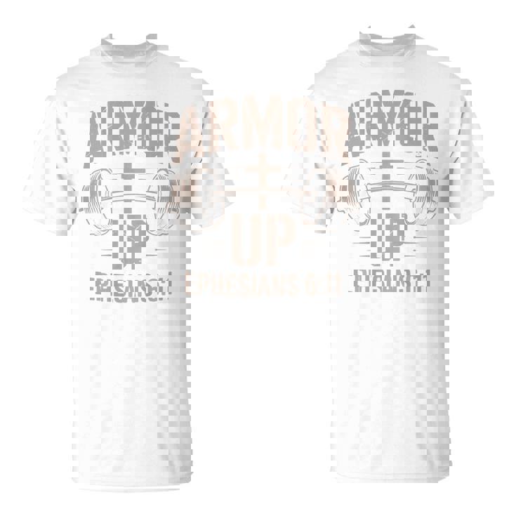 Armor Up Gym Christian Workout Dumbbell Cross Barbell T-Shirt Armor Up Gym Christian Workout Dumbbell Cross Barbell T-Shirt