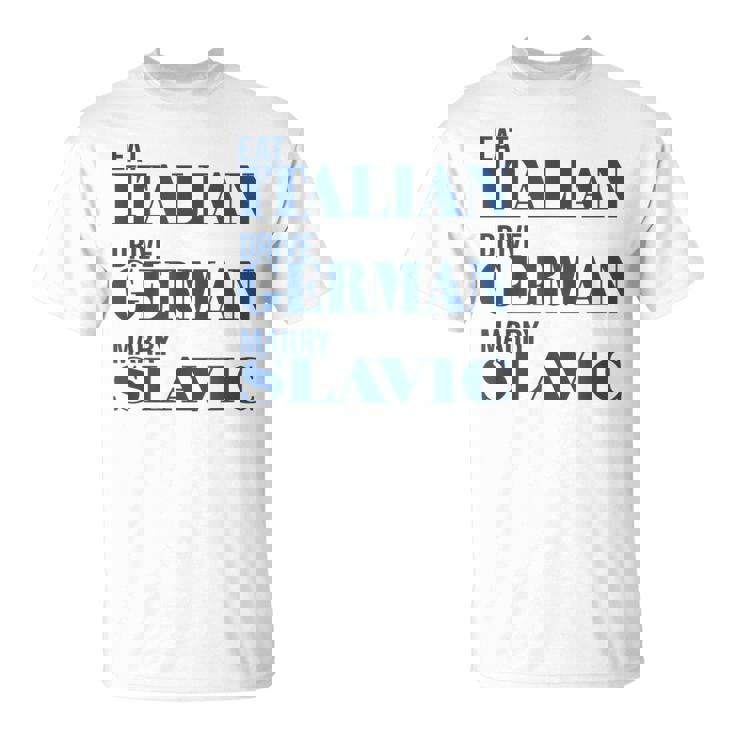 Eat Italian Drive German Marrylavic Quote Car ユーモア Tシャツ