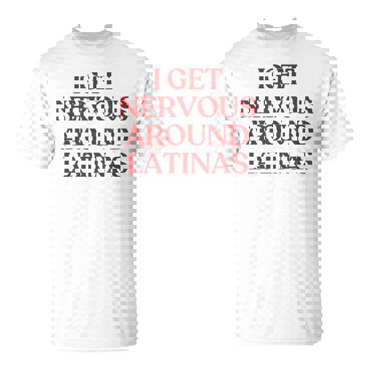I Get Nervous Around Latinas Y2k Aesthetic Trendy Tシャツ