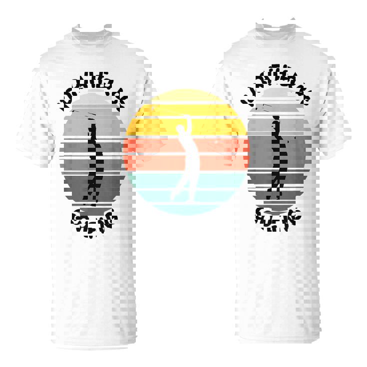 I'd Rather Be Golfing Golfer スポーツアパレル ゴルフ メンズ Tシャツ