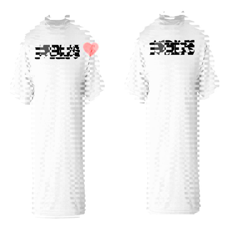 I Love Dilfs · I Love Hot Dads · Dilf Hunter Camiseta unisex