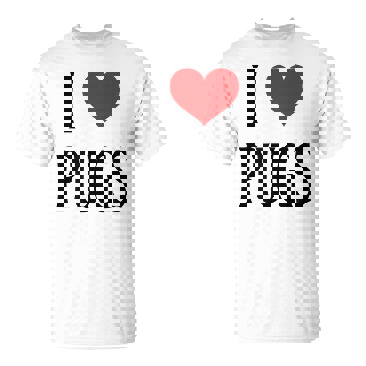 I Love Pugs I Heart Pugs Dog Lover Pet Puppy Dog Pug Tシャツ
