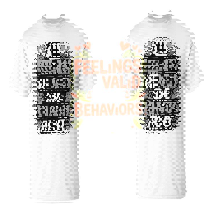 Mental Health Awareness All Feelings Are Valid Be Kind T-Shirt