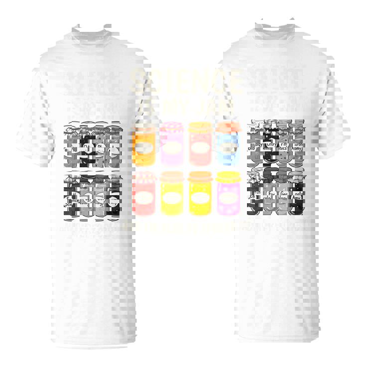 Science Is My Jam Chemistry College Teacher Appreciation T-Shirt