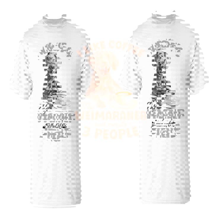 面白いワイマラナー犬私はコーヒーが好き、ワイマラナーと多分。 Tシャツ