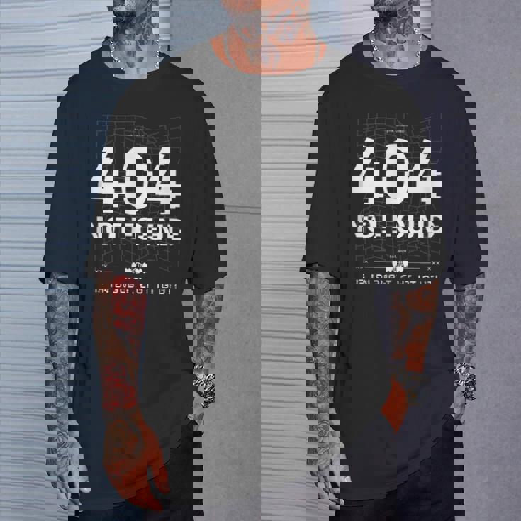 404 Error Not Found Humour Tシャツ 彼への贈り物
