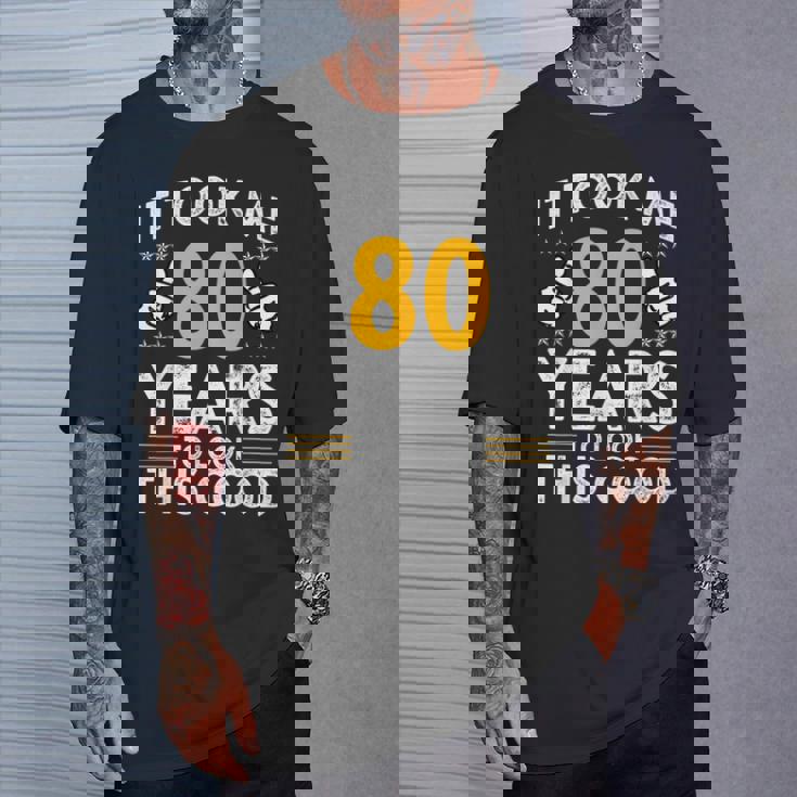 80Th Birthday It Took Me 80 Years Good 80歳 Tシャツ 彼への贈り物
