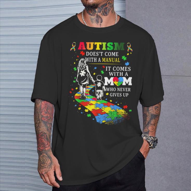 Autism Awareness 2026 Doesn't Come With A Manual Autism Mom T-Shirt Gifts for Him