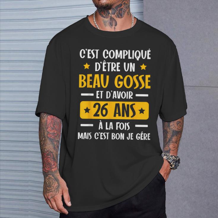 C'est Compliqué D'être Un Beau Gosse Et D'avoir 26 Ans T-Shirt Cadeaux pour lui