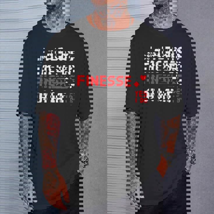 Contract Bridge Take Every Finesse カードゲームプレーヤー Tシャツ 彼への贈り物