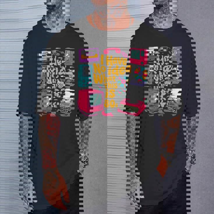 I Have No Idea What This Is 70S 80S 90年代 テーマ ヴィンテージ Tシャツ 彼への贈り物