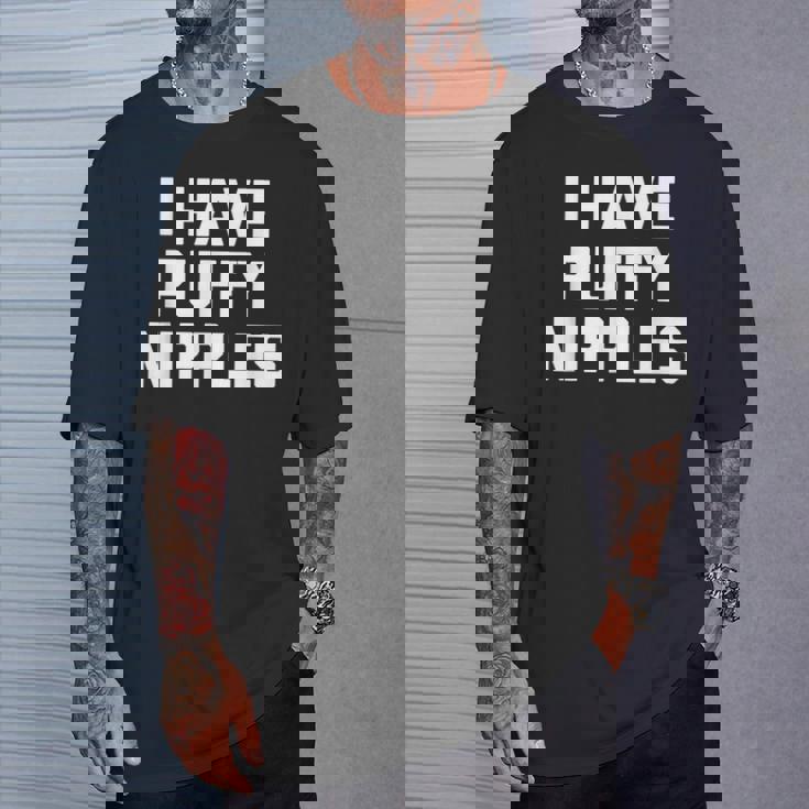 I Have Puffy ニップル 面白い言葉 皮肉なユーモア ノベルティ Tシャツ 彼への贈り物