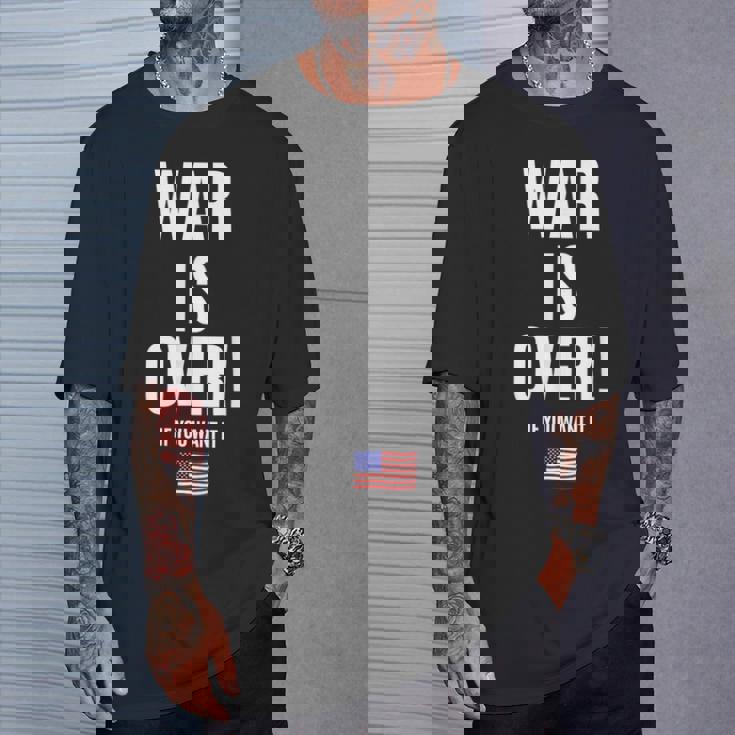 If You Want It War Is Over 反戦アメリカ国旗抗議 Tシャツ 彼への贈り物