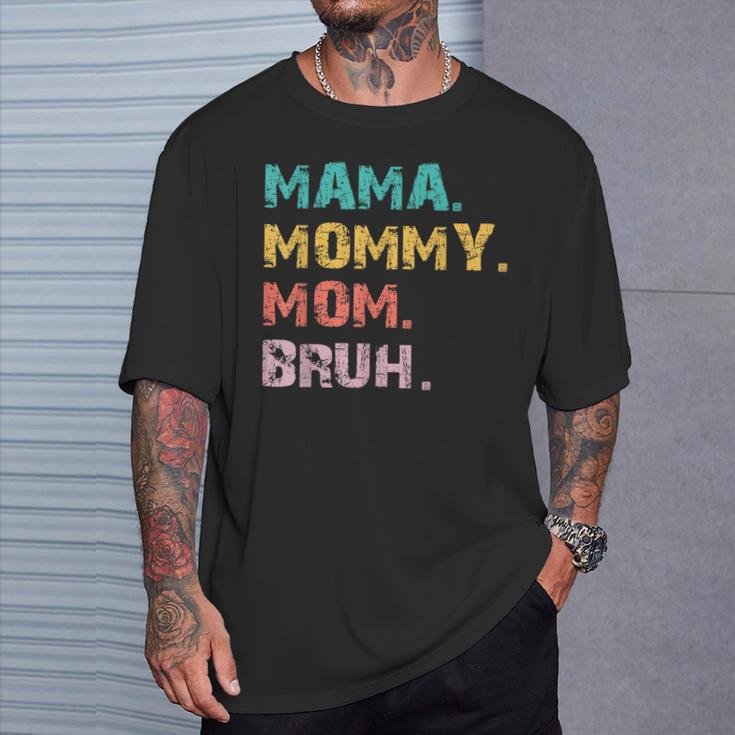 Mama Mommy Mom Bruh Retro Quote T-Shirt Gifts for Him