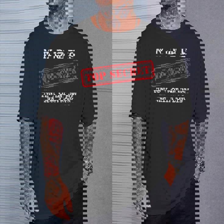 My Job Is Topecret-面白いtシャツ素晴らしいギフト Tシャツ 彼への贈り物