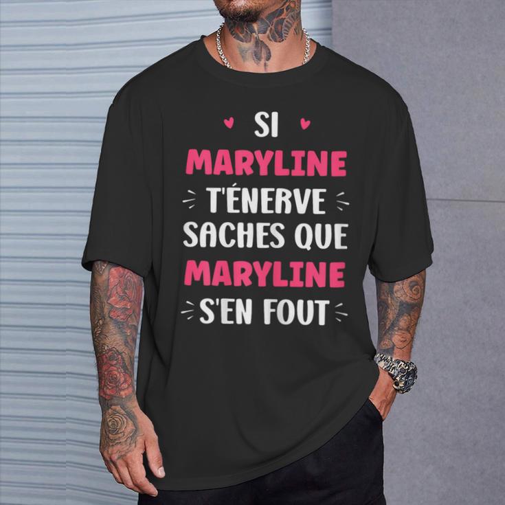 Nom Maryline T'énerve Humour Prénom Personnalisé Maryline T-Shirt Cadeaux pour lui