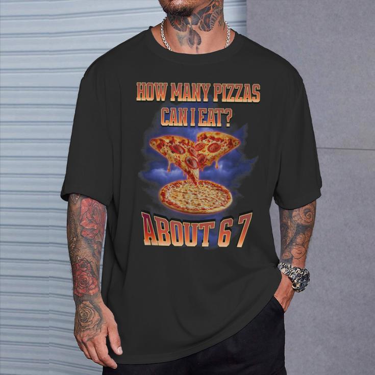 How Many Pizzas 67 Six Seven 6 7 Meme Gen Alpha T-Shirt | Mazezy