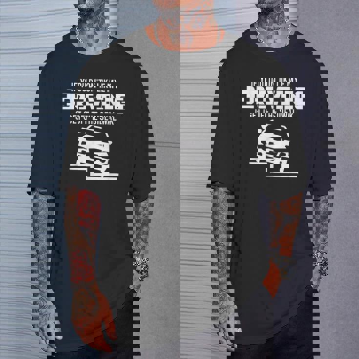 Si No Te Gusta Mi Conducciónalir De La Acera Camiseta unisex Regalos para él