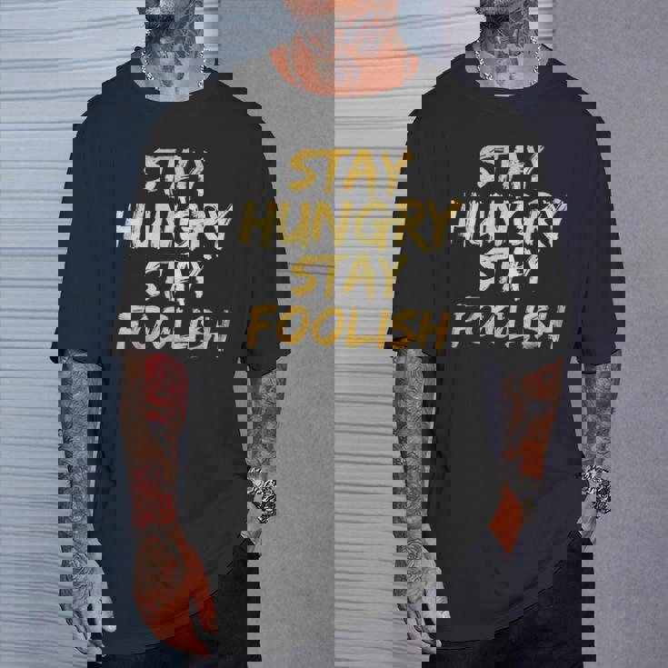 Stay Hungry モチベーショナルステイ フリッシュ インスピレーション Tシャツ 彼への贈り物