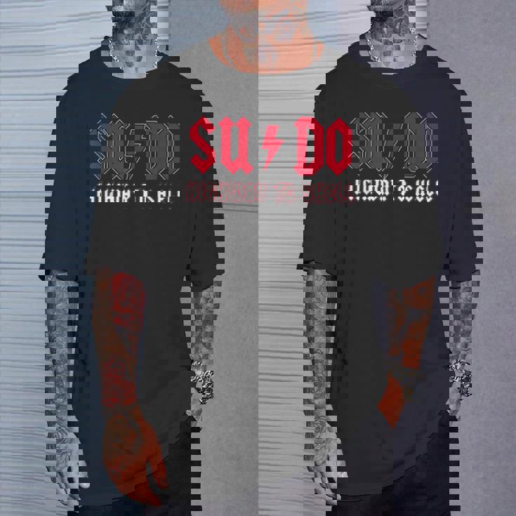 Sudo Highway Tohell Ubuntu Linuxuperuser Command Tシャツ 彼への贈り物