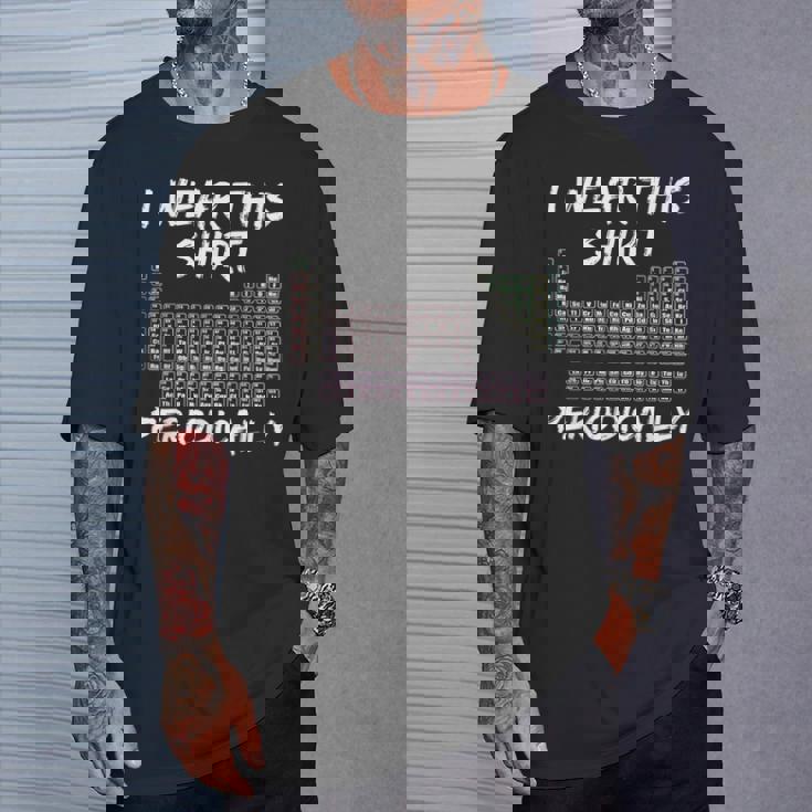 I Wear This Periodically 面白いサイエンスtシャツ Tシャツ 彼への贈り物