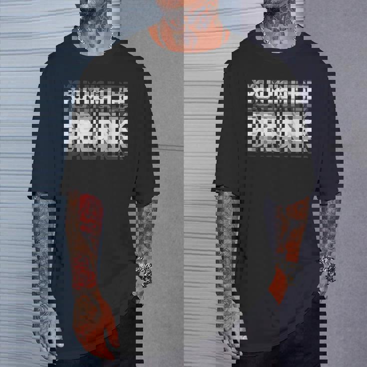 You May Be Drunk Tシャツ 彼への贈り物