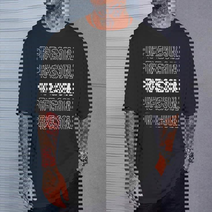 プロフェッショナル。 Tシャツ 彼への贈り物