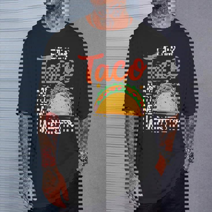 私のタコスを食べて、私はかなり食通好きだと教えて Tシャツ 彼への贈り物