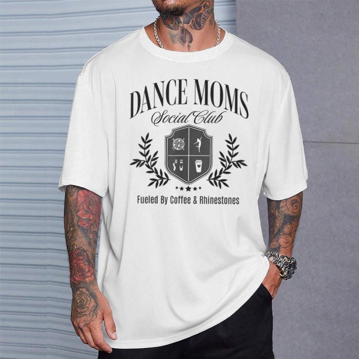 Dance Moms Social Mother's Day Club Dancing Mom Life Women T-Shirt Gifts for Him
