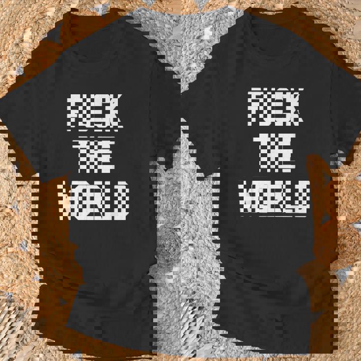 Fuck The World 面白いことわざ 皮肉なかわいいクールなノベルティ Tシャツ 高齢者への贈り物