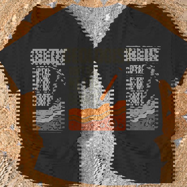 Geologist Don't Take For Granite Tシャツ 高齢者への贈り物