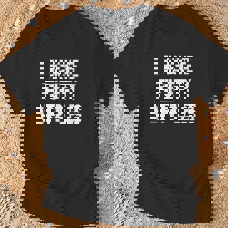 I Have Puffy ニップル 面白い言葉 皮肉なユーモア ノベルティ Tシャツ 高齢者への贈り物