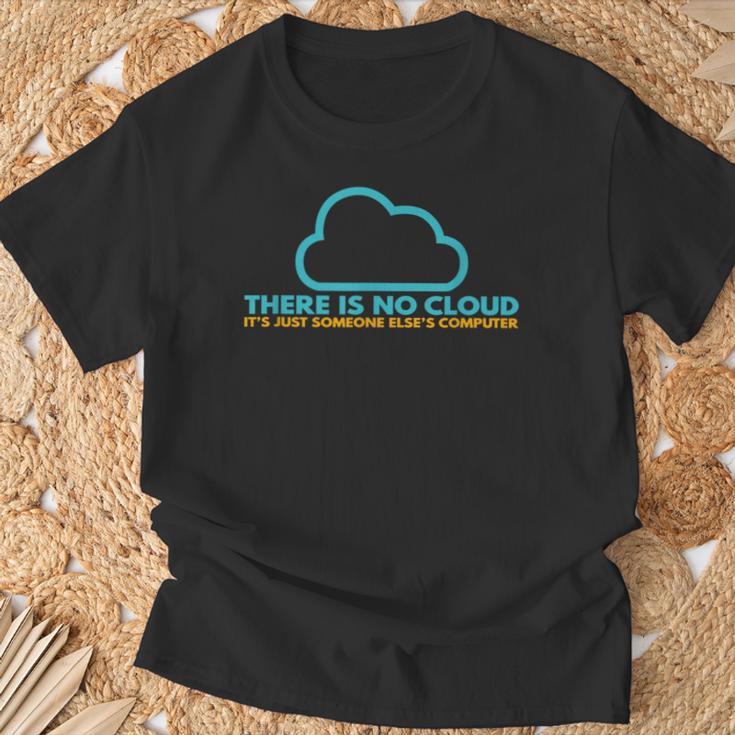 Il N'y A Pas De Cloud C'est Juste L'ordinateur De Quelqu'un D'autre T-Shirt Cadeaux pour les vieillards