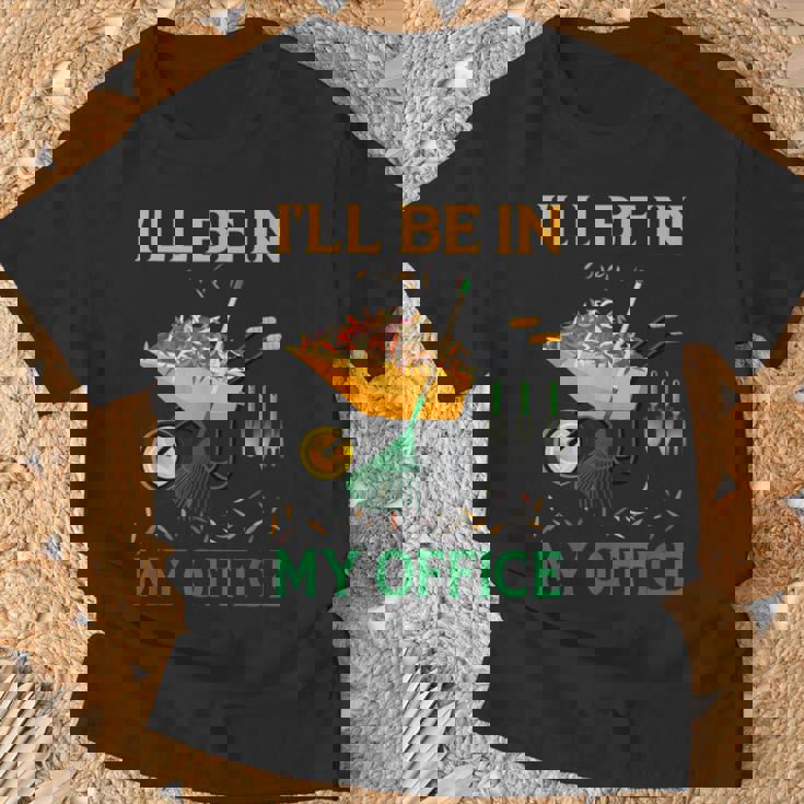 I'll Be In My Office Garden Regalos Divertidos Para Jardinería Camiseta unisex Regalos para ancianos