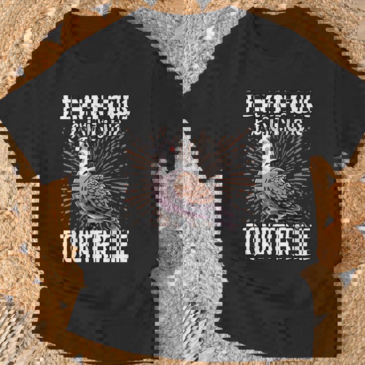 Je M'en Fous Jeuis Un Tourterelle Mignon Tourterelle T-Shirt Cadeaux pour les vieillards