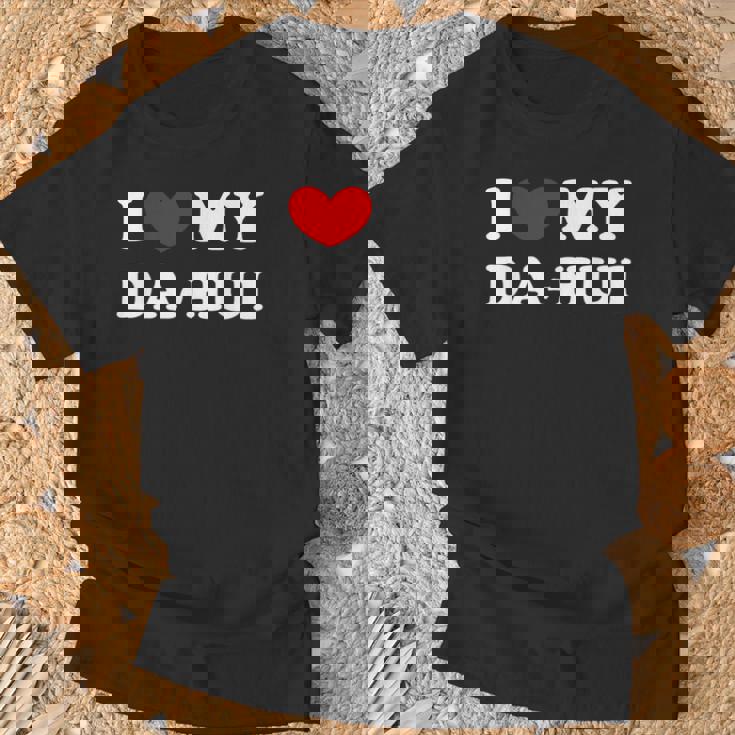 I Love My Da-Hui 私はダフイを愛しています Tシャツ 高齢者への贈り物