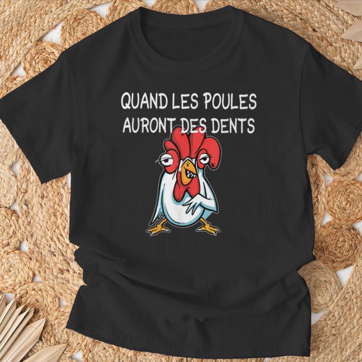 Quand Les Poules Auront Des Dents Inscription Humoristique T-Shirt Cadeaux pour les vieillards