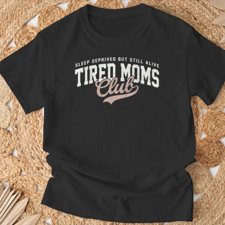 Sleep Deprived But Still Alive Tired Moms Club Mother's Day T-Shirt Gifts for Old Men
