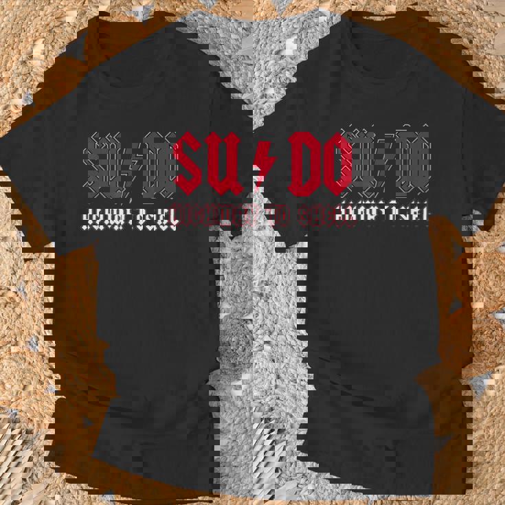 Sudo Highway Tohell Ubuntu Linuxuperuser Command Tシャツ 高齢者への贈り物