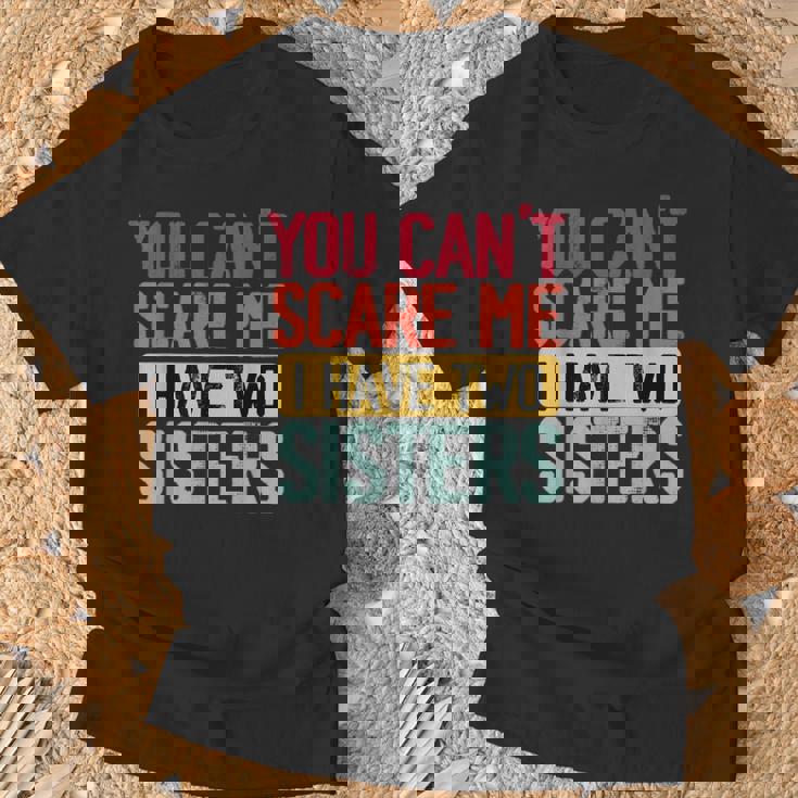 You Can'tcare Me I Have Twoisters Twoisters ジョーク Tシャツ 高齢者への贈り物