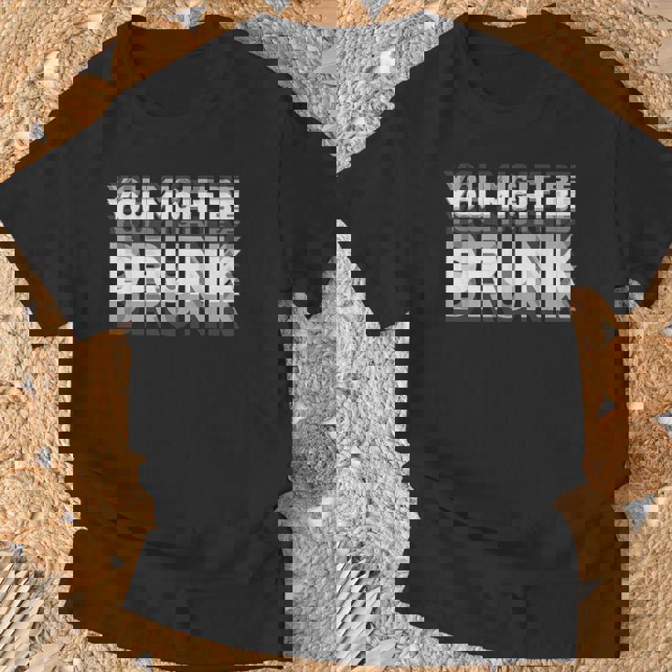 You May Be Drunk Tシャツ 高齢者への贈り物