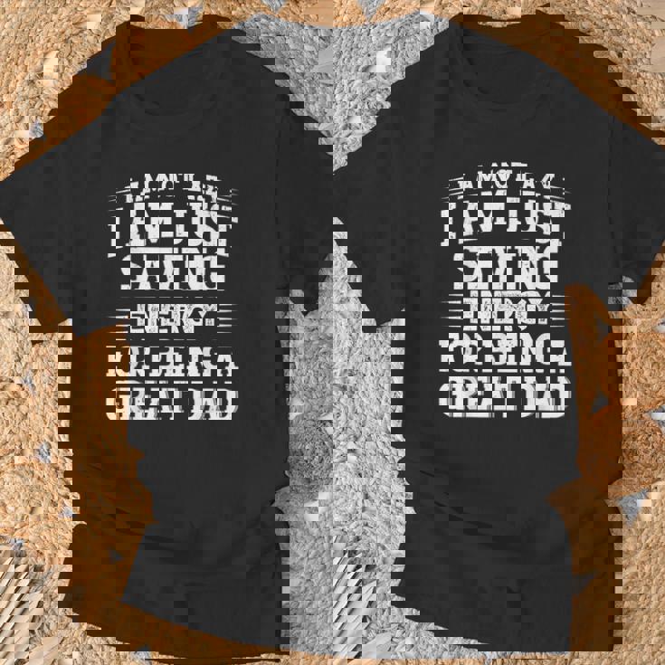 おかしな父の日「I Am Not Lazy I Am Justaving Energy」 Tシャツ 高齢者への贈り物