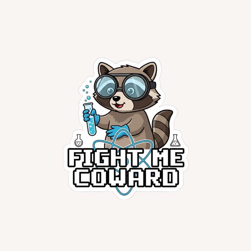 Funny Raccoon Fight Me Coward Meme Sticker - Raccsy