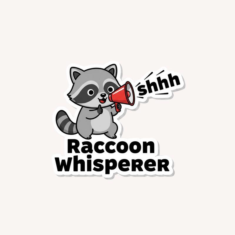Funny Raccoon Whisperer Meme Sticker - Raccsy