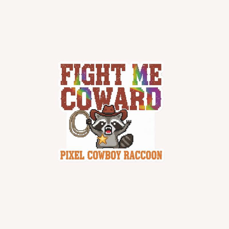 Pixel Raccoon Fight Me Coward Meme Sticker - Raccsy