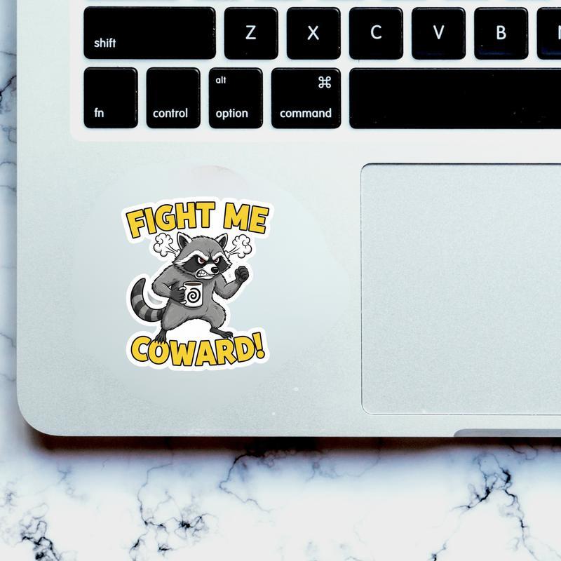 Angry Raccoon Fight Me Coward With Coffee Sticker