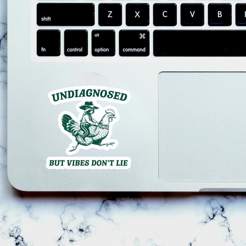 Chicken Raccoon, Undiagnosed But Vibes Don't Lie Sticker