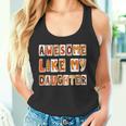 Awesome Like My Daughter For Men Dad Fathers Day Tank Top