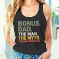 Bonus Dad The Man The Myth The Bad Influnce Step Dad Tank Top