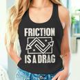 Physics Friction Is A Drag Punタンクトップ